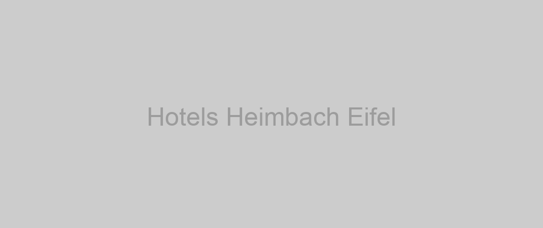 Hotels Heimbach Eifel